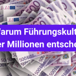 Warum Führungskultur über Millionen entscheidet – und Deep Human Leadership neue Antworten gibt